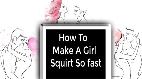 making girlfriend squirt|How To Make A Girl Squirt: A Simple, Straightforward Guide.